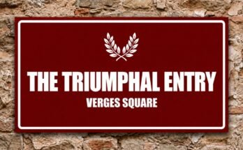 Two crossed white branches on a red sign reading “The Triumphal Entry · Verges Square”.